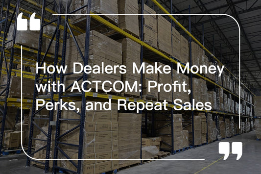 How Dealers Make Money with ACTCOM: Profit, Perks, and Repeat Sales